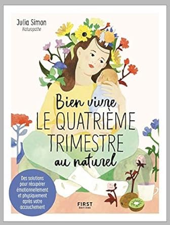Bien vivre le quatrième trimestre au naturel — Julia Simon