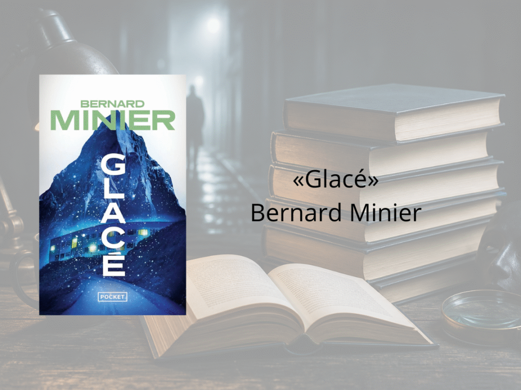 Glacé — Bernard Minier