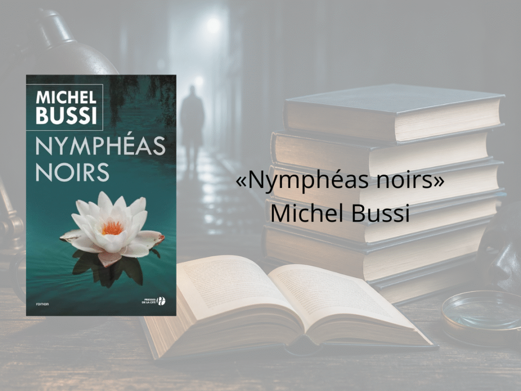 Nymphéas noirs — Michel Bussi
