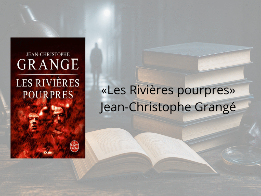 Les Rivières pourpres — Jean-Christophe Grangé